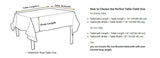 Size guide for choosing the perfect tablecloth, including measurements for dining and tea tables. Helps select the ideal drop length.